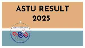 ASTU Result 2025 Released at astu.ac.in Direct Link to Download 6th and 8th Semester Result