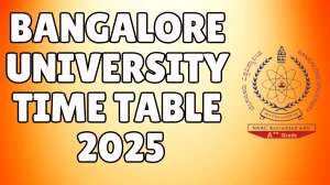 Bangalore University Time Table 2025 Announced @ bangaloreuniversity.karnataka.gov.in Details Here