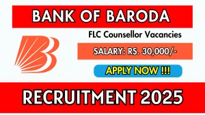 Bank of Baroda FLC Counsellor Recruitment 2025 - Apply Offline Bank of Baroda FLC Counsellor Recruitment 2025 - Apply Offline