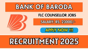 Bank of Baroda FLC Counsellor Recruitment 2025 - Apply Offline Bank of Baroda FLC Counsellor Recruitment 2025 - Apply Offline