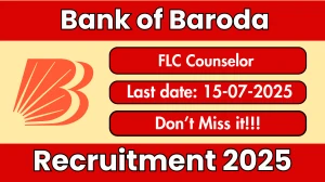 Bank of Baroda FLC Counselor Recruitment 2025 - Apply Offline