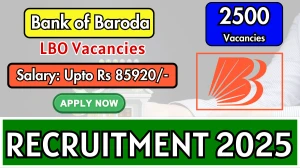 Bank of Baroda Local Bank Officer (LBO) Recruitment 2025 - Apply Online for 2500 Posts Bank of Baroda Local Bank Officer (LBO) Recruitment 2025 - Apply Online for 2500 Posts