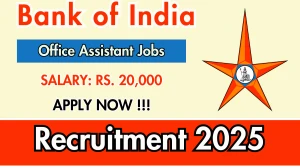 Bank of India Office Assistant Recruitment 2025 - Apply Offline