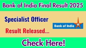 Bank of India SO Final Result 2025 Out at bankofindia.co.in, Direct Link to Download Result PDF Here Bank of India SO Final Result 2025 Out at bankofindia.co.in, Direct Link to Download Result PDF Here