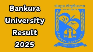 Bankura University Result 2025 Released at bankurauniv.ac.in Direct Link to Download 4th Semester Result