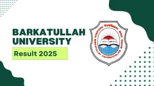 Barkatullah University Result 2025 Released at bubhopal.ac.in Direct Link to Download 2nd, 4th, 6th Sem Result