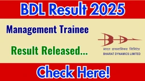 BDL Management Trainee Result 2025 Out at bdl-india.in, Direct Link to Download Result PDF Here