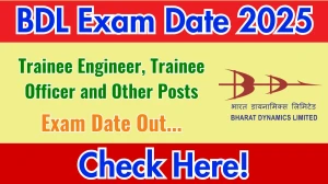 BDL Trainee Engineer, Trainee Officer and Other Posts Exam Date 2025 Out for 212 Posts at bdl-india.in Check Admit Card Details Here BDL Trainee Engineer, Trainee Officer and Other Posts Exam Date 2025 Out for 212 Posts at bdl-india.in Check Admit Card Details Here