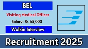 BEL Visiting Medical Officer Recruitment 2025 – Walk in
