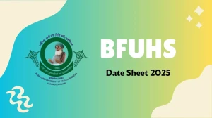 BFUHS Date Sheet 2025 Out @ bfuhs.ggsmch.org Details Here