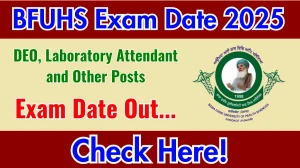 BFUHS DEO, Laboratory Attendant and Other Posts Exam Date 2025 Out for 93 Posts at bfuhs.ggsmch.org Check Details Here BFUHS DEO, Laboratory Attendant and Other Posts Exam Date 2025 Out for 93 Posts at bfuhs.ggsmch.org Check Details Here