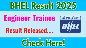 BHEL Engineer Trainee Result 2025 Declared - Check at bhel.com BHEL Engineer Trainee Result 2025 Declared - Check at bhel.com