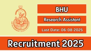 BHU Research Assistant Recruitment 2025 - Apply Offline