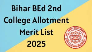 Bihar BEd 2nd College Allotment Merit List 2025 Out at lnmu.ucanapply.com Direct Link to Download Merit List