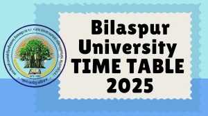 Bilaspur University Time Table 2025 Announced @ bilaspuruniversity.ac.in Details Here