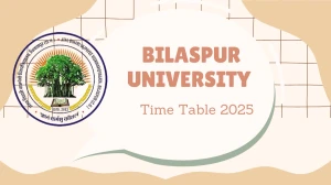 Bilaspur University Time Table 2025 Announced @ bilaspuruniversity.ac.in Details Here