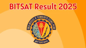 BITSAT Iteration 2 Result 2025 Out Today at bitsadmission.com Direct Link to Download Result