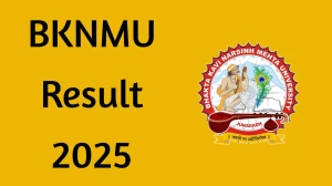 BKNMU Result 2025 Released at bknmu.edu.in Direct Link to Download 3rd and 4th Semester Result