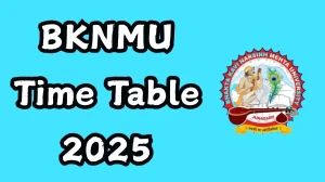 BKNMU Time Table 2025 Announced For New and Old Course @ bknmu.edu.in Details Here