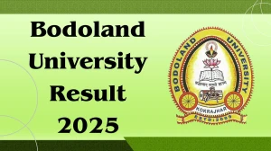Bodoland University Result 2025 Released at buniv.edu.in Direct Link to Download 3rd and 4th Semester Result