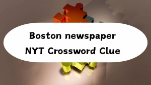 Boston newspaper NYT Crossword Clue