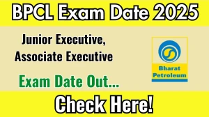 BPCL Junior Executive, Associate Executive Exam Date 2025 Announced at bharatpetroleum.in Exam details here BPCL Junior Executive, Associate Executive Exam Date 2025 Announced at bharatpetroleum.in Exam details here