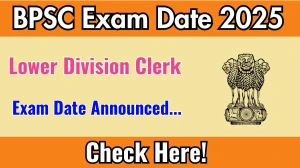 BPSC LDC Exam Date 2025 Announced at bpsc.bihar.gov.in Exam details here