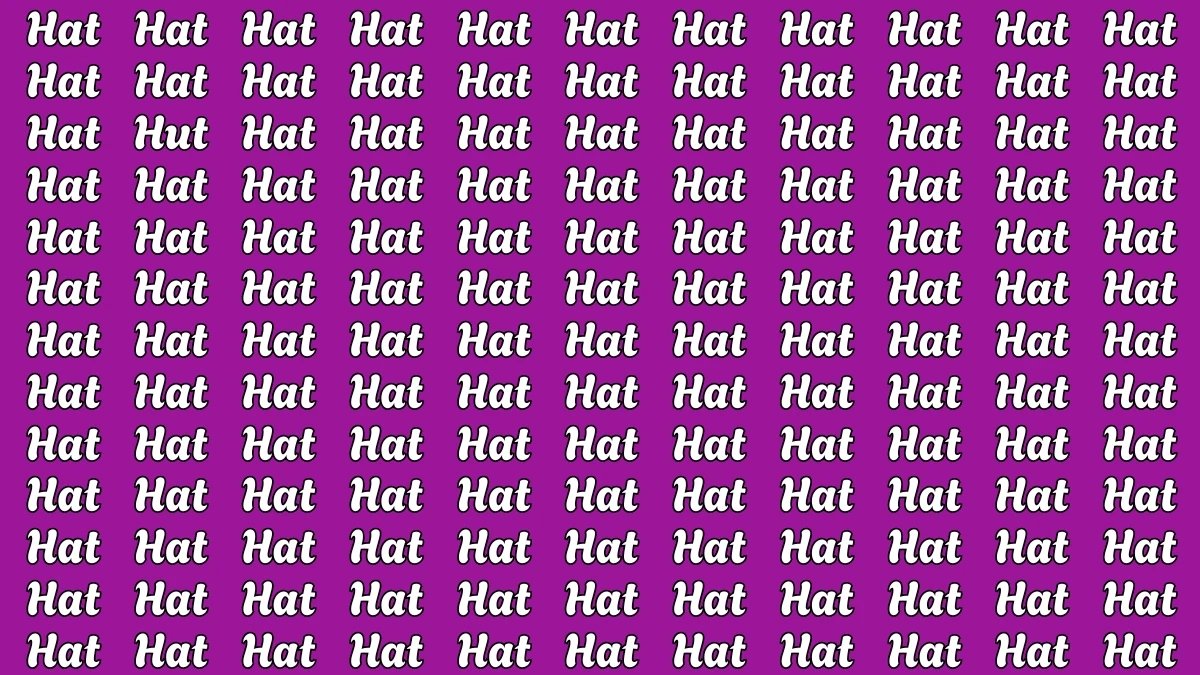 Brain Teaser: Within 5 Seconds Spot The Word Hut among Hat