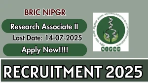 BRIC NIPGR Research Associate II Recruitment 2025 - Apply Offline