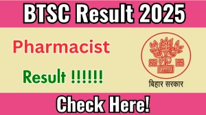 BTSC Pharmacist Result 2025 to Be Released Today at btsc.bihar.gov.in – Direct Link to Download Result PDF Here BTSC Pharmacist Result 2025 to Be Released Today at btsc.bihar.gov.in – Direct Link to Download Result PDF Here