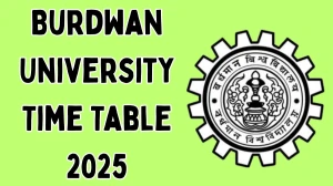 Burdwan University Time Table 2025 Announced For 4th Semester @ buruniv.ac.in Details Here