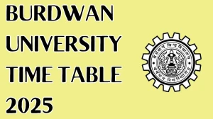 Burdwan University Time Table 2025 Announced For BBA and BCA @ buruniv.ac.in Details Here