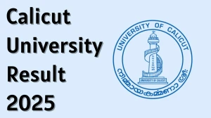 Calicut University Result 2025 Out at uoc.ac.in Direct Link to Download Fourth Semester Result