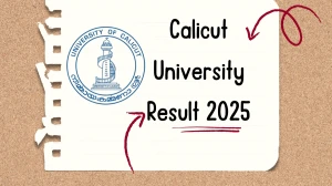 Calicut University PG Result 2025 Released at uoc.ac.in Direct Link to Download PG CBCSS, BBA, LLB, B.COM, M.SC, M.ED, MBA Semester Result