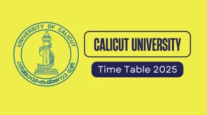Calicut University Time Table 2025 Announced @ pareekshabhavan.uoc.ac.in Details Here