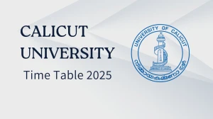 Calicut University Time Table 2025 Declared @ pareekshabhavan.uoc.ac.in Details Here Calicut University Time Table 2025 Declared @ pareekshabhavan.uoc.ac.in Details Here