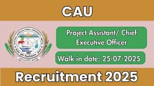 CAU Recruitment 2025 – Walk in for 01 Project Assistant/ Chief Executive Officer Posts