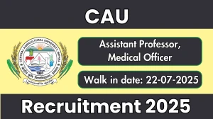 CAU Recruitment 2025 – Walk in for 07 Assistant Professor, Medical Officer Posts