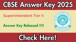 CBSE Superintendent Tier II Answer Key 2025 Released – Download the Answer Key at cbse.gov.in. CBSE Superintendent Tier II Answer Key 2025 Released – Download the Answer Key at cbse.gov.in.