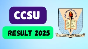 CCSU Result 2025 Released at ccsuniversityweb.in Direct Link to Download 2nd, 3rd, 4th, and 6th Semester Result