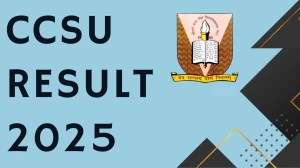 CCSU Result 2025 Released at ccsuniversityweb.in Direct Link to Download BBA, BCA 2nd and 4th Semester Result