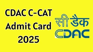 CDAC C-CAT Admit Card 2025 Out Today Download Online @ cdac.in Check CDAC C-CAT Exam Date
