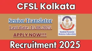 CFSL Kolkata Senior Translator Recruitment 2025 - Apply Offline