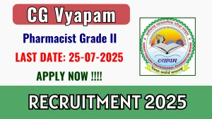 CG Vyapam Pharmacist Grade II Recruitment 2025 - Apply Online for 25 Posts