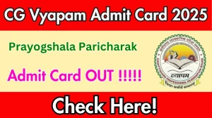 CG Vyapam Prayogshala Paricharak Admit Card 2025 Released – Download Lab Attendant Hall Ticket Now CG Vyapam Prayogshala Paricharak Admit Card 2025 Released – Download Lab Attendant Hall Ticket Now