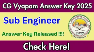 CG Vyapam Sub Engineer Answer Key 2025 Released – Download Now at vyapamcg.cgstate.gov.in