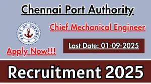 Chennai Port Authority Chief Mechanical Engineer Recruitment 2025 - Apply Offline