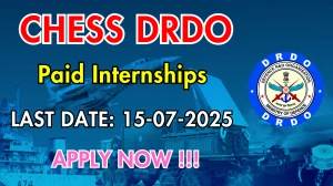 CHESS DRDO Paid Internships Recruitment 2025 - Apply Offline for 20 Posts CHESS DRDO Paid Internships Recruitment 2025 - Apply Offline for 20 Posts