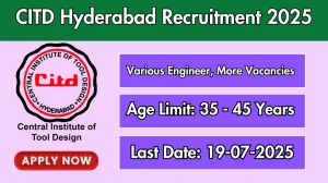 CITD Hyderabad Recruitment 2025 – Walk in for Production Engineer, Tool Maker and More Posts