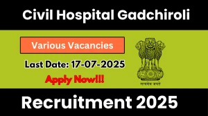 Civil Hospital Gadchiroli Recruitment 2025 - Apply Offline for 02 Blood Bank Counselor, Blood Bank Lab Technician Posts